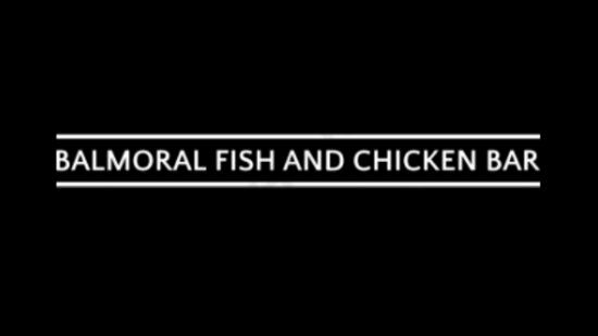 Balmoral Fish & Chicken Bar